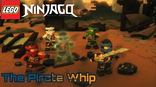 The Pirate Whip - Ninjago Tribute (The Fold)