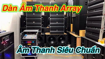Dàn Âm Thanh Array Siêu Hay (Giá: 124tr500) LH: 0932669768 MTA594