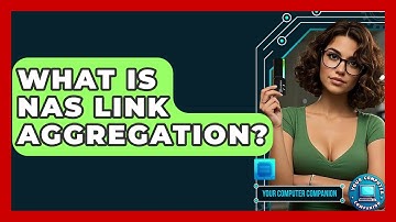 What Is NAS Link Aggregation? - Your Computer Companion