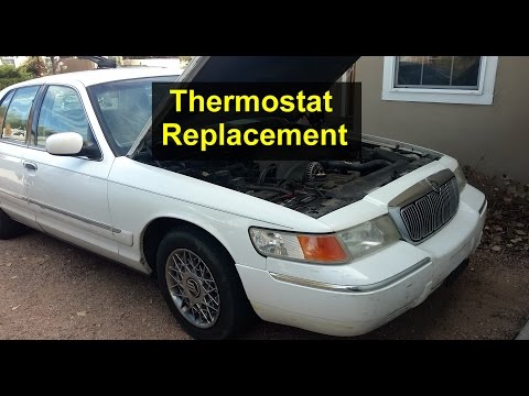 How to replace the thermostat in a Mercury Grand Marquis, overheating. – VOTD