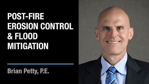Wildfire Services: Post-Fire Erosion Control and Flood Mitigation | Brian Petty