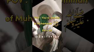 Pov Youre Ummah Of Muhammad Saw Pt 02 See Pin Comment 