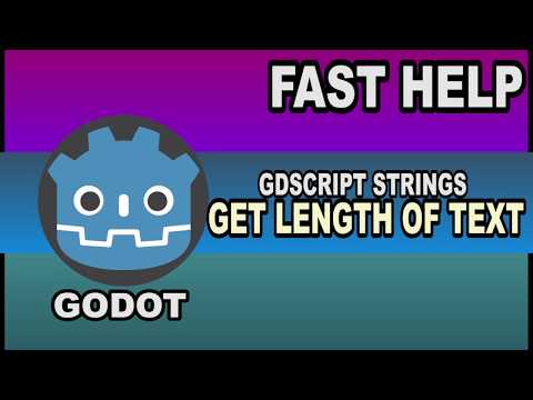 Fast Help - Get length of a text - Godot