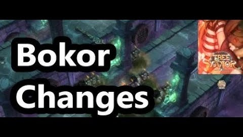 Quick Show:  Bokor  Changes - Tree of Savior