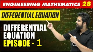 Engineering Mathematics 28 | Differential Equation - Differential Equation - Episode 1 | GATE