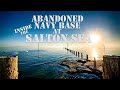 Off Road Exploring: Abandoned Navy Base at Salton Sea