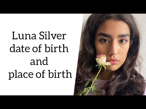 Luna Silver Date Of Birth And Place Of Birth 