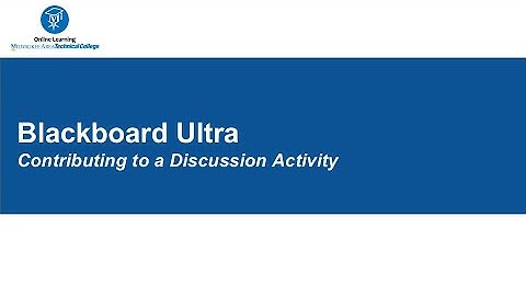 Contributing to a Discussion Activity in Blackboard Ultra