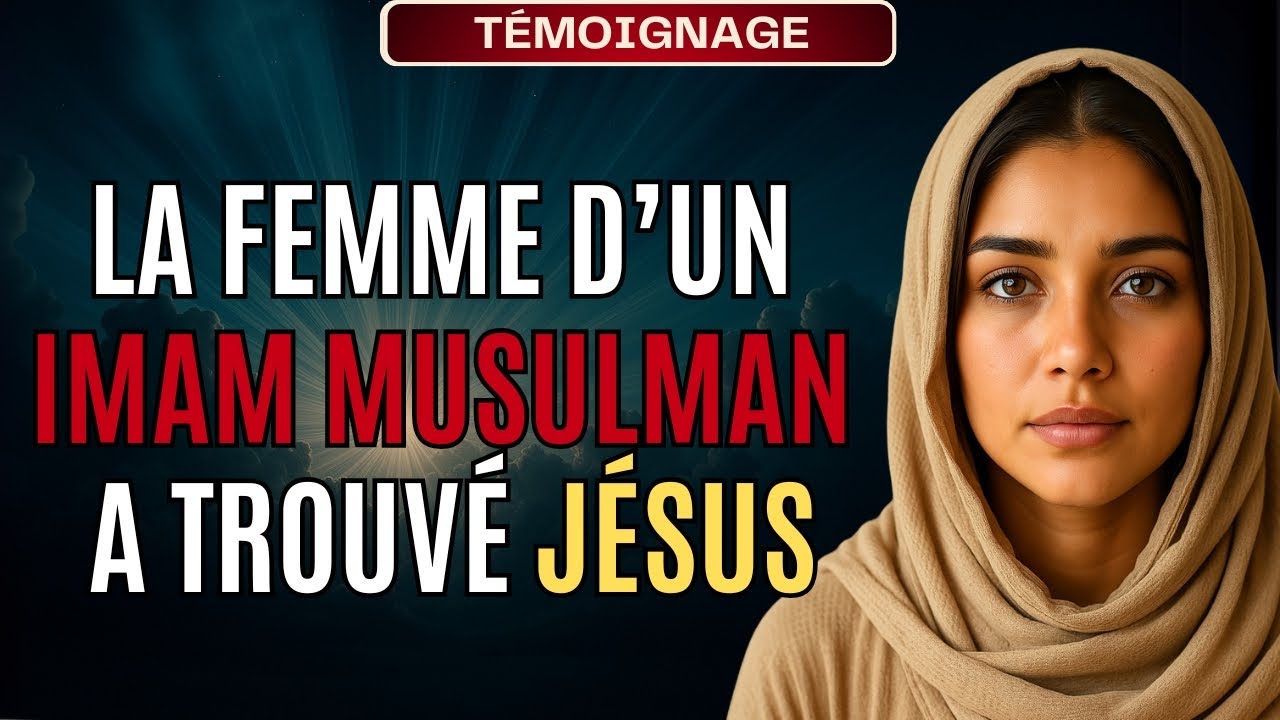De l'épouse d’un imam musulman au Christ : Une histoire qui changera votre vie | Témoignage chrétien
