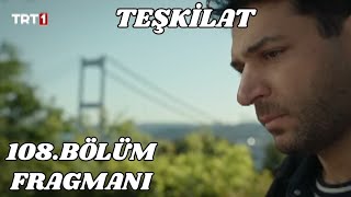 Teşkilat 108 Bölüm Fragmanı, Ömer Atmaca az kaldı