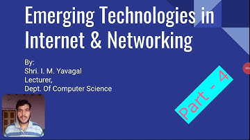 Emerging Technologies in Internet and Networking Part 4