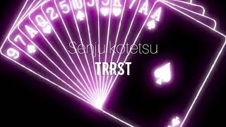 TRRST - (slowed)