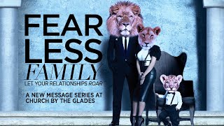 Fearless Family! (Week 2)