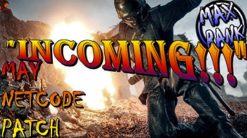 INCOMING - May Netcode Patch - Battlefield 1