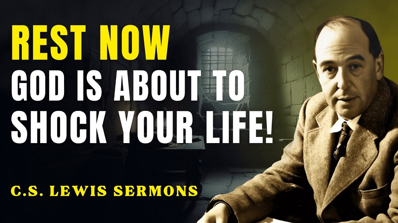Just Rest — What God Is Bringing Next Will Shock You | C.S Lewis Sermons