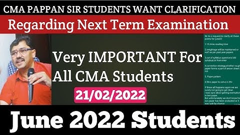CMA PAPPAN SIR STUDENTS WANT Clarification Regarding Next Term June 2022 Examination | Kci