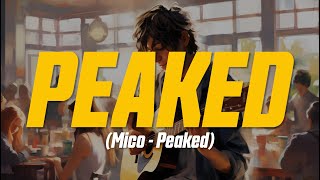 Vignette de la vidéo "MICO - Peaked (Lyric Video)"