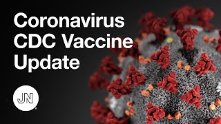 Coronavirus Vaccine Update From the CDC With Nancy Messonnier