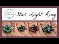 Star Light Ring (Jewelry Making) Off the Beaded Path