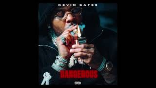 Kevin Gates - Dangerous #SLOWED 