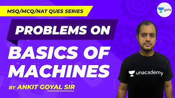 Problems on Basics of Machines | Electrical Machine | (MSQ/MCQ/NAT) | GATE/ESE 2021 Exam | Ankit Sir