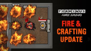 Terminus: Zombie Survivors - Fire and Crafting Update (V0.9.7) Teaser