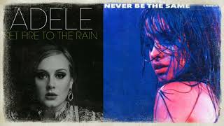 mi primer mashup (set fire to the rain adele) x (never be the same Camila cabello) Resimi