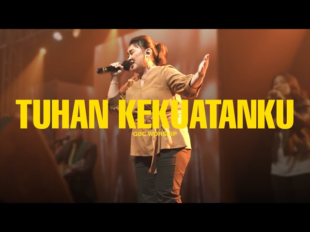 Tuhan Kekuatanku | GBC Worship | Live in Concert class=