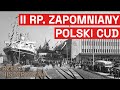 II RP - zapomniany polski cud