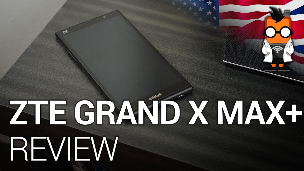 ZTE Grand X Max+ review - a $220 phone with a punch