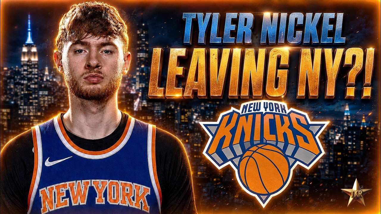Tyler Nickel LEAVING New York AFTER THIS?! | Knicks News