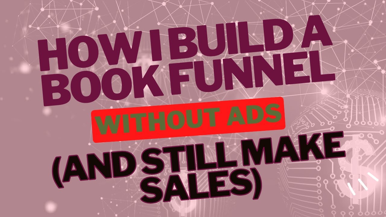 🎥 How I Build a Book Funnel Without Ads (And Still Make Sales)