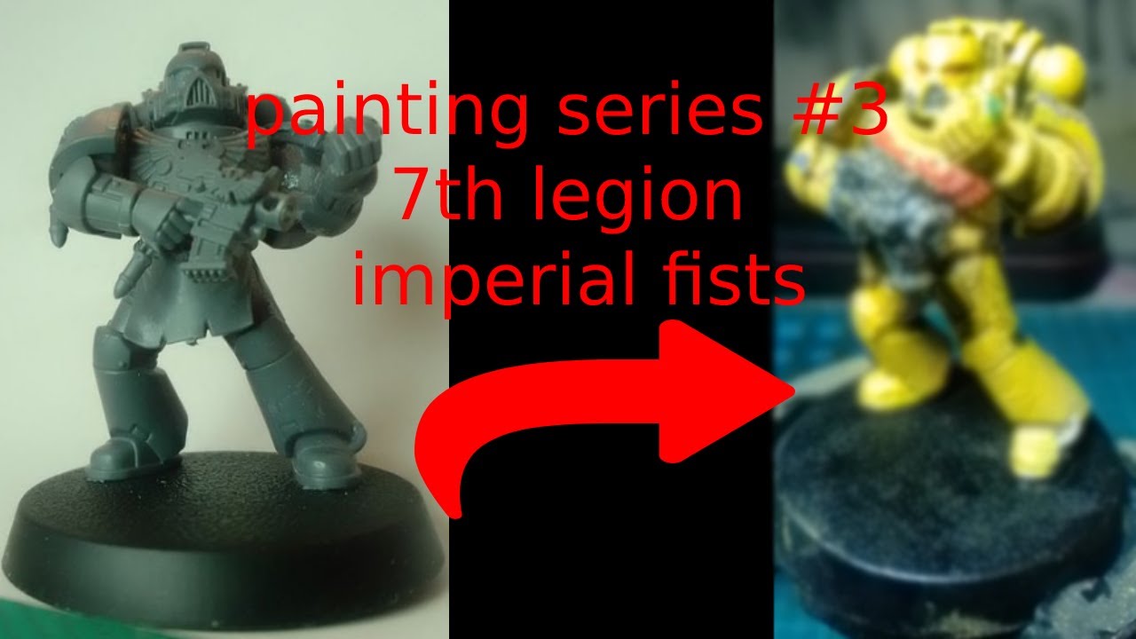 Painting 7Th Legion Imperial Fists - Youtube