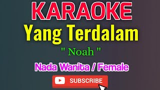 Yang Terdalam Karaoke || Karaoke Yang Terdalam - Noah