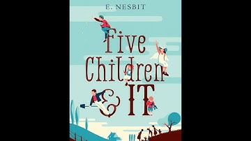 Five Children and It by Edith Nesbit - Audiobook