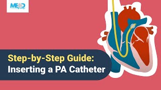 Step-by-Step Guide: Inserting a PA Catheter