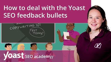 How to deal with the Yoast SEO feedback bullets | Yoast SEO for WordPress