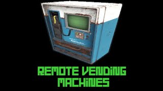 Remote Vending Machines Demonstration | Rust