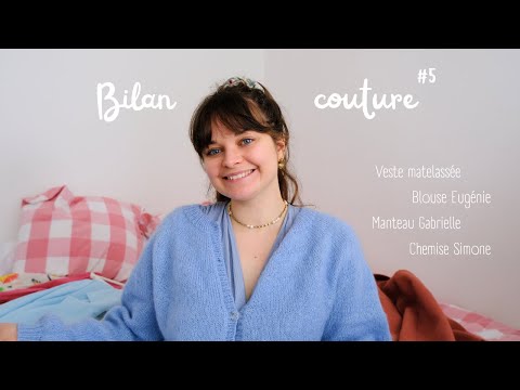 Bilan couture #5 (Veste matelassée, manteau Gabrielle, Simone, Eugénie...)