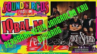 Download Lagu IQBAL M PERASAAN SEDIH JANGANLAH KAU BIMBANG IQBALM || SOUND CIRCUS FASTIVAL || AOS || 2022 MP3 Download Lagu IQBAL M PERASAAN SEDIH JANGANLAH KAU BIMBANG IQBALM || SOUND CIRCUS FASTIVAL || AOS || 2022 MP3