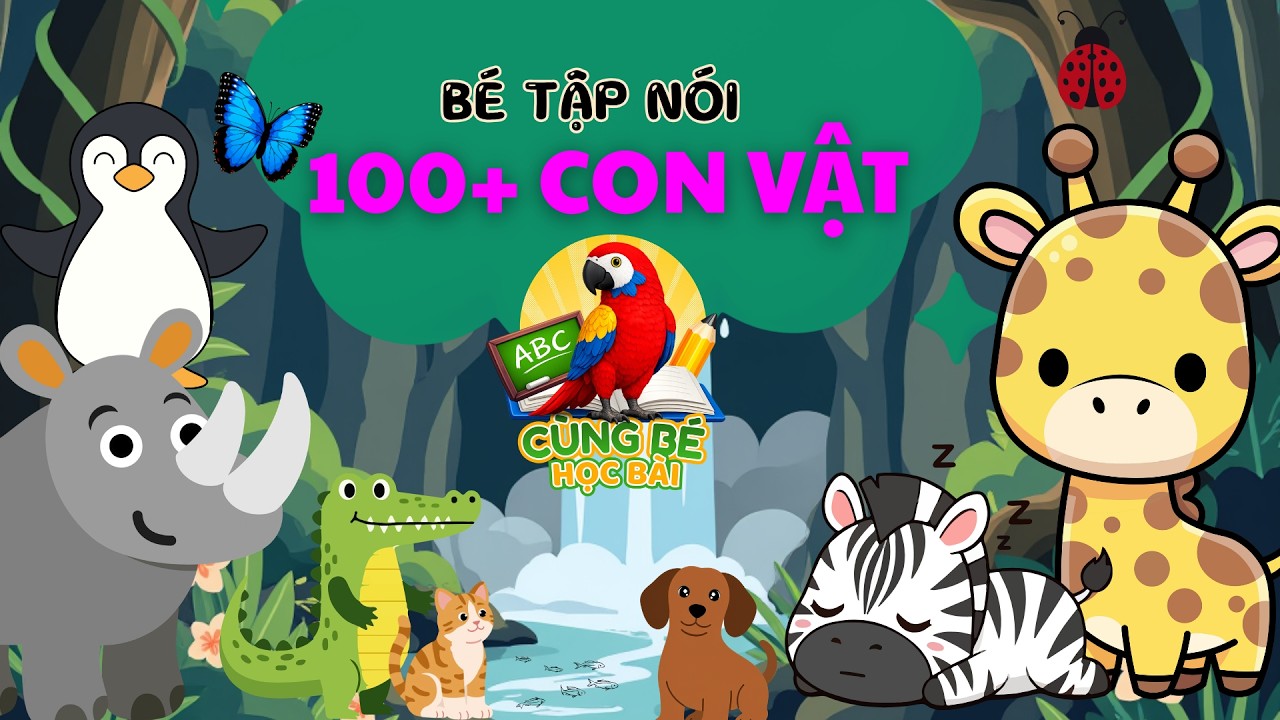 Top 70+ Con Vật Bé Nên Biết - Dạy Bé Học Tên Con Vật Qua Hình Ảnh Thực Tế | CÙNG BÉ HỌC BÀI