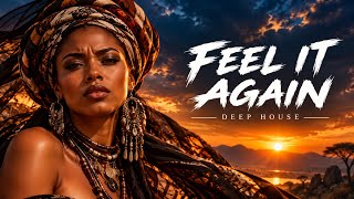 FEEL IT AGAIN – Emotional Afro House & Deep House | Powerful Female Vocals (Original Mix)
