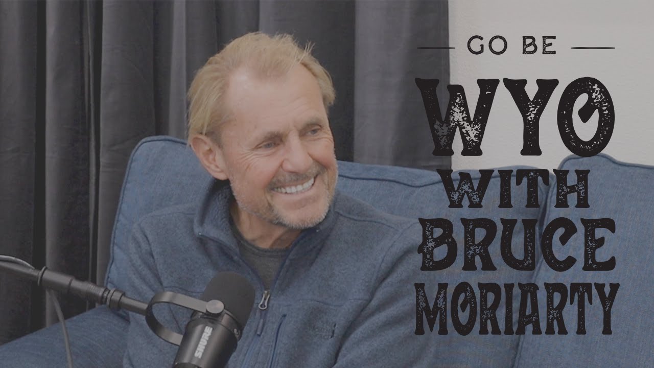 Go Be Wyoming | Bruce Moriarty