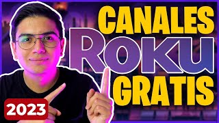  ROKU CANALES GRATIS MÉXICO 2023  TOP los MEJORES CANALES para Roku (LEGAL)