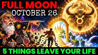 October 26: The RARE YOD Full Moon Is Here — You'll Notice 5 Things Finally Leave Your Life