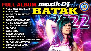 Full Album DJ Batak Yang Sering Di Putar Di Pesta | Lagu Batak 2022