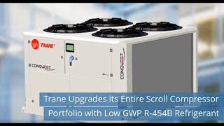 Trane Upgrades its Entire Scroll Compressor Portfolio with Low GWP R-454B Refrigerant