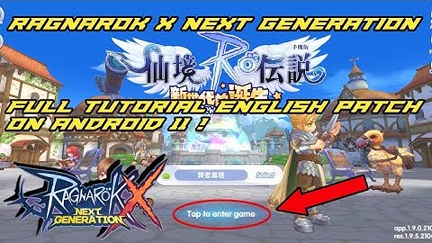 Ragnarok X Next Generation English Patch Android 11! Full Tutorial 100% Work!