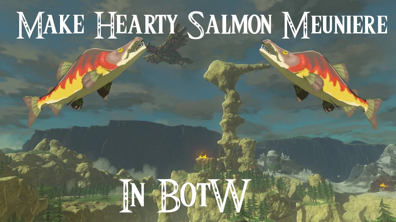 Featured image of post Breath Of The Wild Salmon Meuniere This subreddit is dedicated in full to any content regarding the legend of zelda