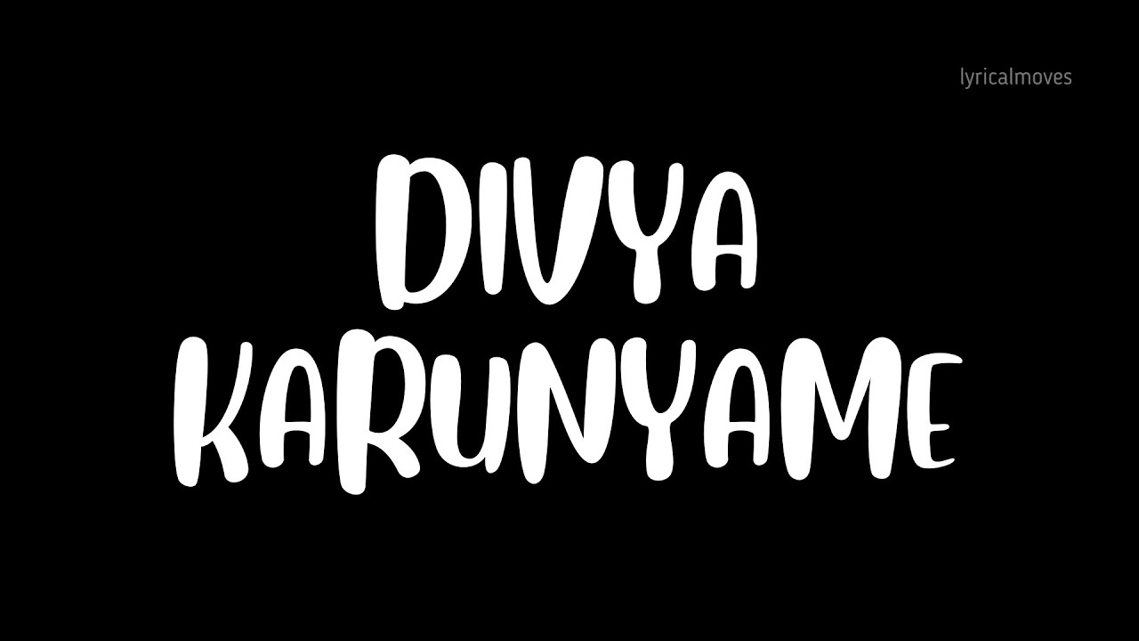 Divya Karunyame With Malayalam Lyrics  Lyrical Moves